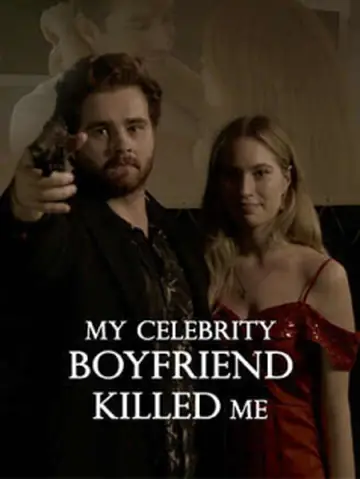 My Celebrity Boyfriend Killed Me