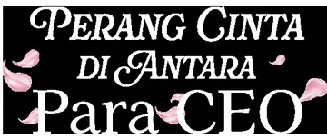 Perang Cinta di Antara Para CEO
