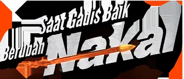 Saat Gadis Baik Berubah Nakal